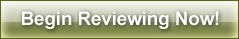 Begin Reviewing Now